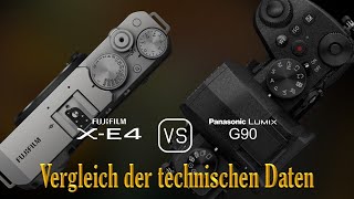 Fujifilm XE4 vs Panasonic Lumix G90 Ein Vergleich der technischen Daten [upl. by Nyleda937]