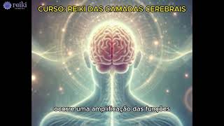 CURSO  REIKI DAS CAMADAS CEREBRAIS [upl. by Mcnally136]