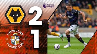 Wolves 21 Luton  Premier League Highlights [upl. by Lianne]