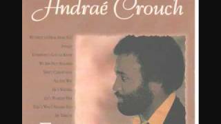 Andrae Crouch  All The Way [upl. by Assirehs]