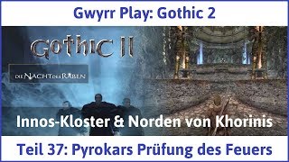 Gothic 2 Teil 37 Pyrokars Prüfung des Feuers  Lets Play [upl. by At]