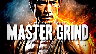 MASTER GRIND  1 HOUR Motivational Speech Video  Gym Workout Motivation [upl. by Erasmo]