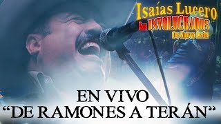 De Ramones A Teran Live  Isaías Lucero y los Involucrados de Nuevo León  Video Oficial [upl. by Siuqramed]