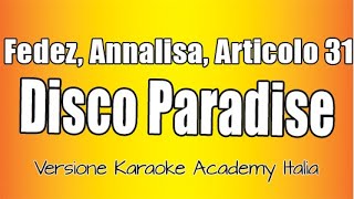 Fedez Annalisa Articolo 31  DISCO PARADISE Versione Karaoke Academy Italia [upl. by Ahsinnor]