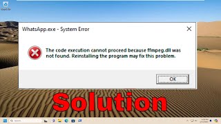 The Code Execution Cannot Proceed Because Ffmpegdll Was Not Found Solution [upl. by Suoivatco]