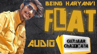 GULZAAR CHHANIWALA  FLAT  HR DEKH KE  LATEST HARYANVI SONGS  KP KUNDU  BEING HARYANVI [upl. by Tessa]