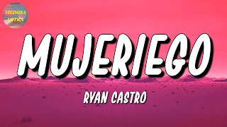 đźŽµ Ryan Castro â€“ Mujeriego  Bad Bunny Dimelo Flow Cris MJ Letra\Lyrics [upl. by Cadmar]