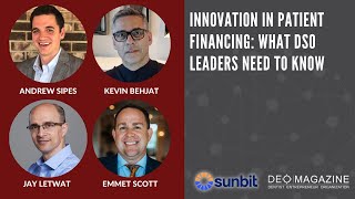 Innovation in Patient Financing What DSO Leaders Need to Know with Sunbit [upl. by Katherine571]