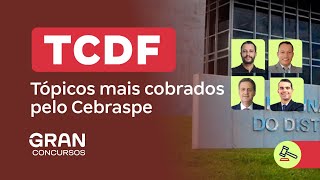 Concurso TCDF  Tópicos mais cobrados pelo Cebraspe [upl. by Lynden81]