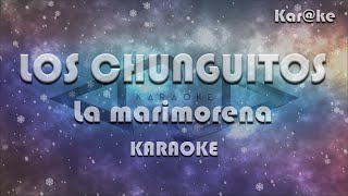 Los Chunguitos  La marimorena Karke [upl. by Yltnerb]