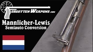 Dutch Mannlicher Plus Lewis Gun Bolt Equals Semiauto [upl. by Ahsennod]