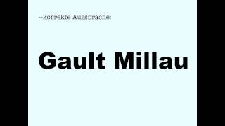 Korrekte Aussprache Gault Millau [upl. by Obeded]