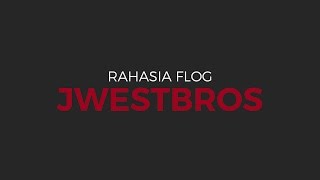 RAHASIA FLOG ala JWestBros [upl. by Annaeerb]