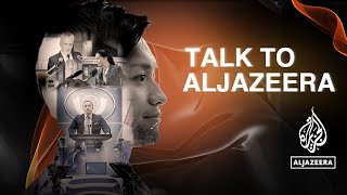 Exclusive interviews with global voices  Talk to Al Jazeera [upl. by Luella825]