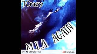 MIA AGAIN JCrazy [upl. by Devaj]