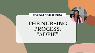 ADPIE  The Nursing Process [upl. by Wendy53]