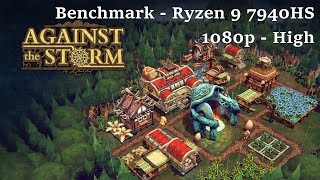 Against the Storm  Benchmark  Ryzen9 7940HS  780M  Preset High  1080p [upl. by Rossy]