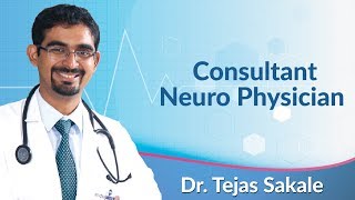 Dr Tejas Sakale  Consultant Neuro Physician  Ashoka Medicover Hospitals [upl. by Annahpos922]