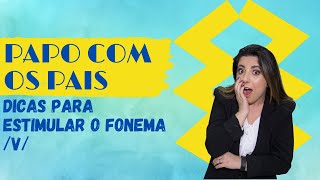 Dicas para estimular o fonema v da sua criança 🛩  FONOAUDIÓLOGA JAQUELINE CAVAZZANA [upl. by Ayanad]