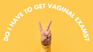 The Most Important Thing To Know About Vaginal Exams [upl. by Bathsheeb]