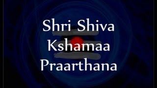 Lord Shiva Kshama Prarthana prayer for forgiveness  with English lyrics [upl. by Nodyarb]