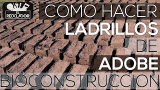 177 Como hacer Ladrillos de adobe  Bioconstruccion [upl. by Einnhoj]