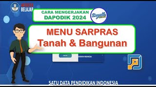 DAPODIK 2024 I MENU SARPRAS I CARA MENGERJAKAN TANAH DAN BANGUNAN [upl. by Peedus]