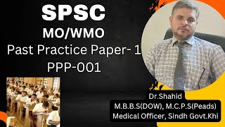 PPP001 SPSC MOWMO Past Practice Paper Mcqs for Medical Officer Test  Top Doctors with DrShahid [upl. by Baron]