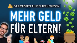 MEHR Geld für Familien DAS müssen JETZT alle Eltern wissen [upl. by Meikah457]