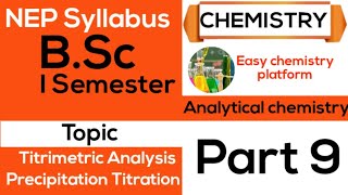 NEP Syllabus B Sc I Sem  Unit 1 Analytical chemistry Part 9 Precipitation Titration [upl. by Bradney]