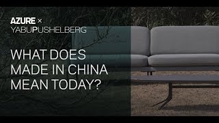 In conversation with Yabu Pushelberg What does Made in China mean today [upl. by Caesar16]