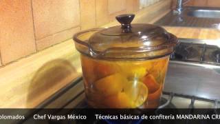 CÁSCARAS DE MANDARINA CRISTALIZADAS Técnicas básicas de confitería Chef Vargas México [upl. by Noitsuj]