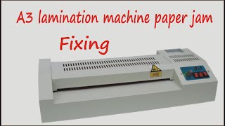 A3 lamination machine paper jam fixing 100 forward tech [upl. by Yemiaj]