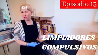 LIMPIADORES COMPULSIVOS EN HD  CAPITULOS COMPLETOS  Ep 13 CLAIRE [upl. by Perretta]