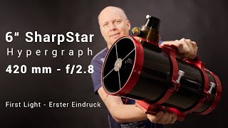 6quot SharpStar TS Hypergraph 420mm f28  15028 HNT  First Light und erster Eindruck 🔭🧐 [upl. by Nika]