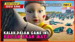 PART 3 Ketika Terjebak Di Dalam Game Yang Mempertaruhkan Nyawa Ep 7  9  ALUR CERITA SQUID GAME [upl. by Evered]