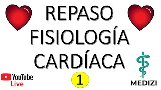 Repaso Fisiología Cardíaca LIVE 1 [upl. by Lorou350]