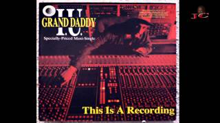 Grand Daddy UI  This Is Recording [upl. by Eelhsa170]