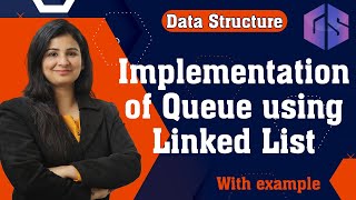 Lec51 Implementation of Queue using Linked List  Enqueue in Queue  Data Structure [upl. by Dyke]