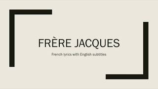 Frère Jacque  French lyrics with English subtitles [upl. by Yule686]