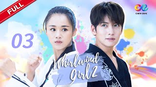 【ENG SUB】EP3 “Whirlwind Girl S2 旋风少女 第二季quot  China Zone  English [upl. by Berg]