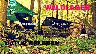 WaldNachtlager  Die erste Tour  Outdoor mit Kind  Outdoor Bavaria [upl. by Maller]