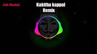 Kakitha kappal remix [upl. by Sivatco373]