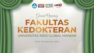 GRAND OPENING FAKULTAS KEDOKTERAN UNIVERSITAS INDO GLOBAL MANDIRI [upl. by Rosinski]