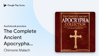 The Complete Ancient Apocrypha Collection… by Chimone Malach · Audiobook preview [upl. by Taveda]