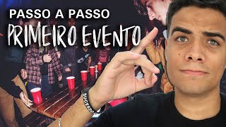 Como Organizar o Seu Primeiro Evento  Passo a Passo [upl. by Blainey359]