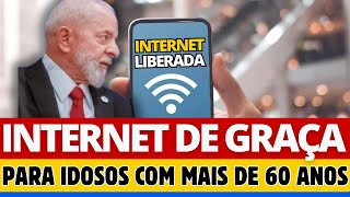 GOVERNO ACABA DE LIBERAR CONTA DE INTERNET DE GRAÇA PARA IDOSOS QUE TEM MAIS DE 60 ANOS [upl. by Magel]