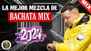 MEZCLA DE BACHATA 2024  MIX DE BACHATA  BACHATA CLASICA  BACHATA VIEJA  BACHATA DE CABARET [upl. by Magnus]