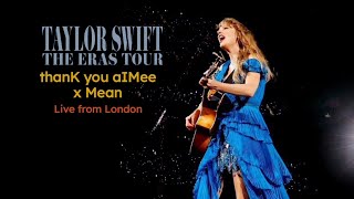 Taylor Swift  thanK you aIMee x Mean Live from Wembley London The Eras Tour [upl. by Ronald656]