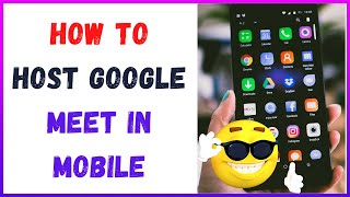 How To Host Google Meet In Mobile [upl. by Atileda99]